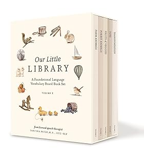 Our Little Library: A Foundational Language Vocabulary Board Book Set for Babies, Including Farm Animals, Forest Animals, Fruits and Veggies, Toys, and Transportation (Our Little Adventures Series) by Tabitha Paige