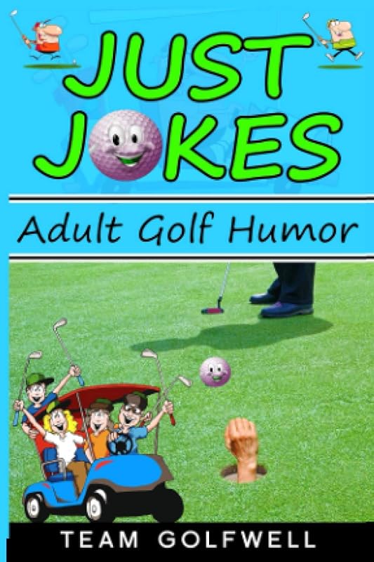 Just Jokes: Adult Golf Humor by Team Golfwell