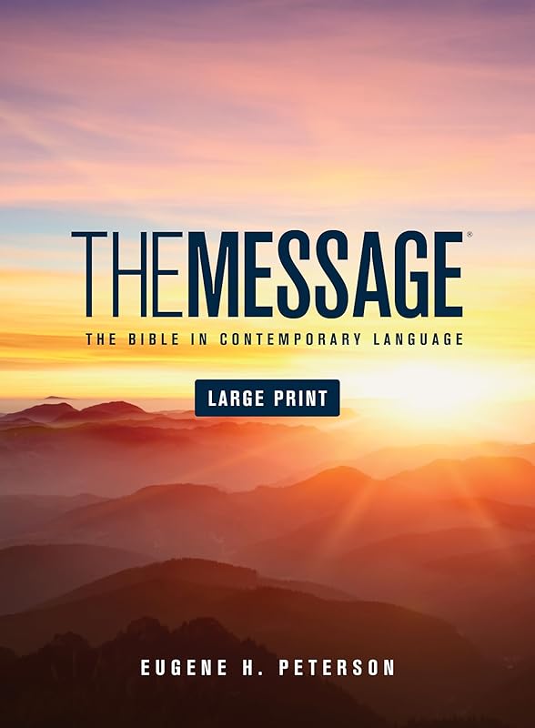 The Message Large Print (Hardcover): The Bible in Contemporary Language by Eugene H. Peterson