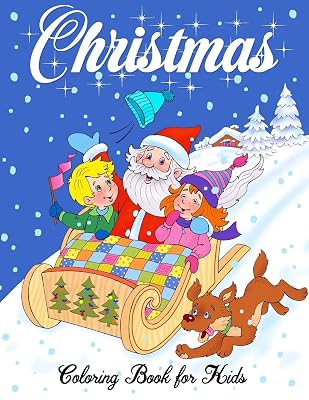 Christmas Coloring Book for Kids: Fun and Easy Christmas Coloring and Activity Book with Santa Claus, Reindeer, Snowman, Christmas Tree, Candle, Star ... For Little Kids, Toddlers and Preschoolers