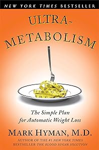 Ultrametabolism: The Simple Plan for Automatic Weight Loss by Mark Hyman