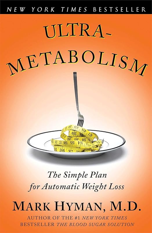 Ultrametabolism: The Simple Plan for Automatic Weight Loss by Mark Hyman