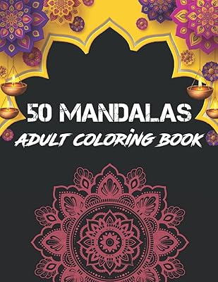 Mandalas Adult Coloring Book: Most beautiful 50 flowers mandalas adult coloring book stress relieving mandala style patterns