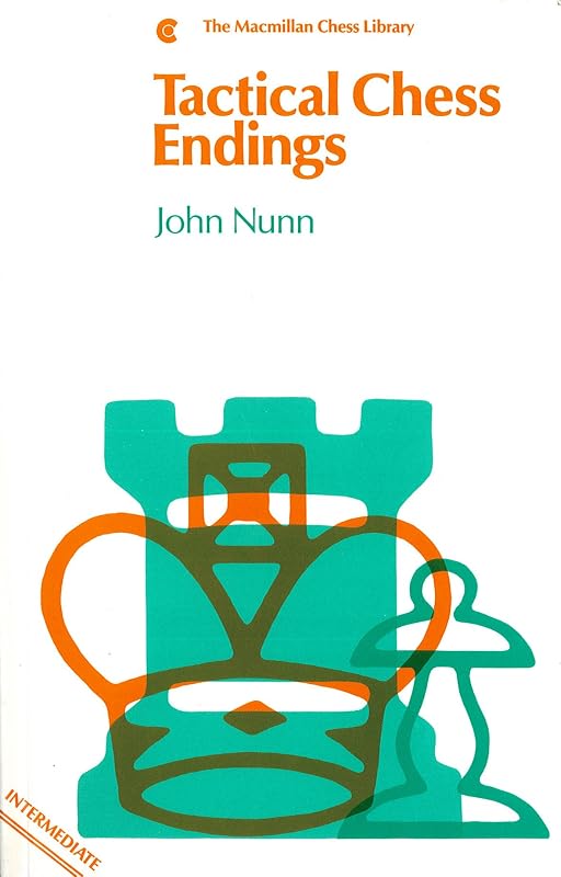 Tactical Chess Endings by John Nunn