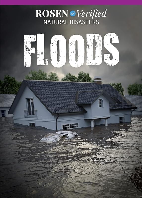 Floods (Rosen Verified: Natural Disasters) by Benjamin Proudfit