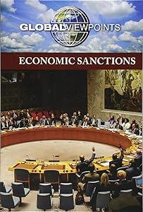 Economic Sanctions (Global Viewpoints) by Kristina Lyn Heitkamp
