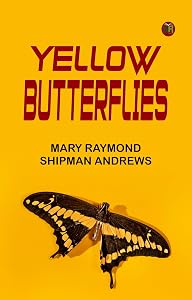 Yellow Butterflies by Mary Raymond Shipman Andrews