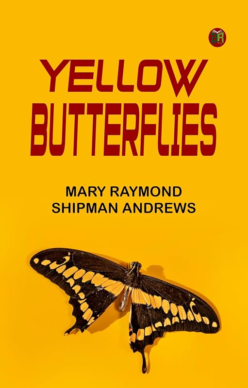 Yellow Butterflies by Mary Raymond Shipman Andrews