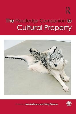 The Routledge Companion to Cultural Property (Routledge Companions)