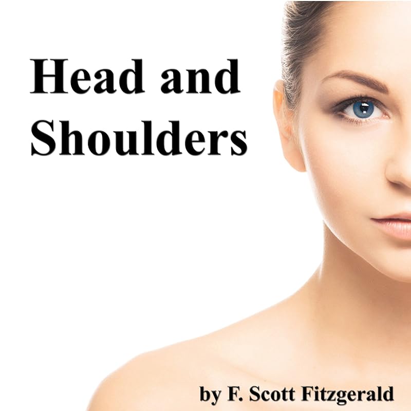 Head and Shoulders by F. Scott Fitzgerald