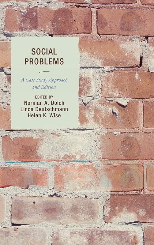Social Problems: A Case Study Approach by Helen K. Wise