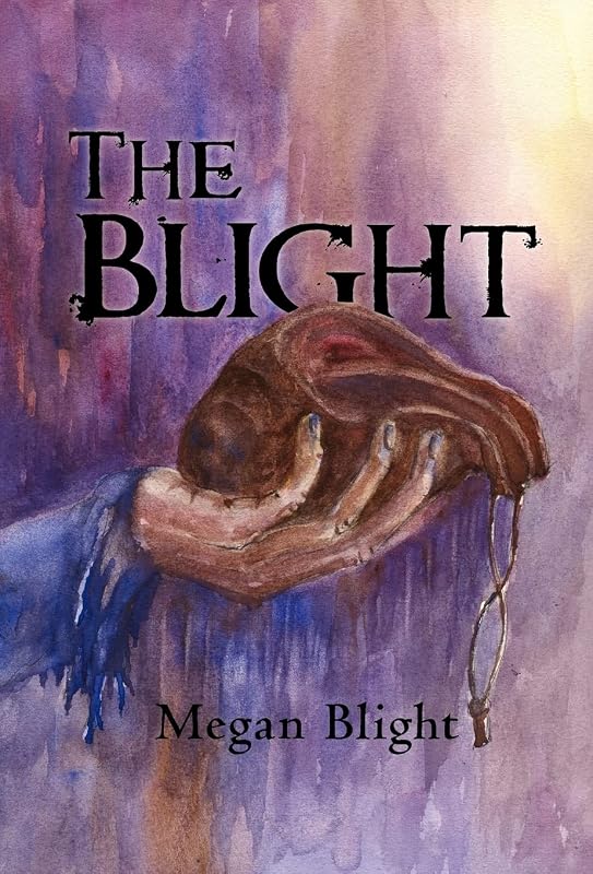 The Blight by Megan Blight