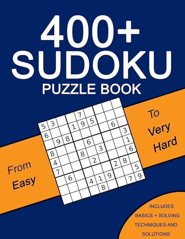 400+ Sudoku Puzzle Book: Easy to Very Hard Puzzles – Including Solving Techniques and Solutions by Alexander Knight