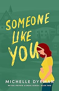 Someone Like You (Bethel Private School series Book 2)