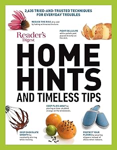 Reader's Digest Home Hints & Timeless Tips: 2,635 Tried-and-Trusted Techniques for Everyday Troubles