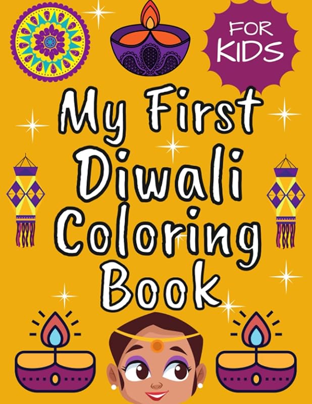 My First Diwali Coloring Book For Kids: Easy Big Book of Diwali For Kids,Toddlers,Girls and Boys: Festival Decorations Of Lights (Diwali Gift For Children) by Juliana Rentell