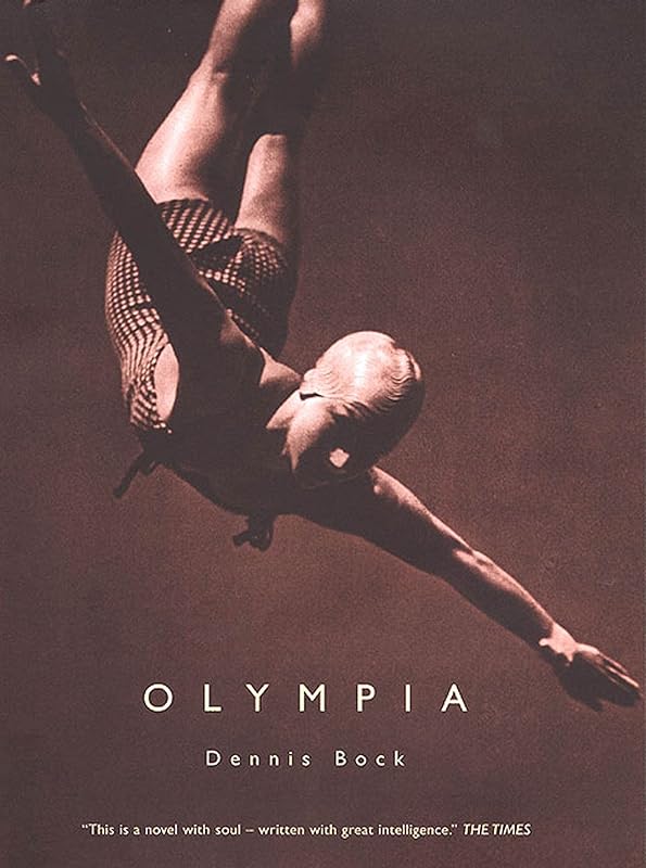 Olympia: A Novel by Dennis Bock