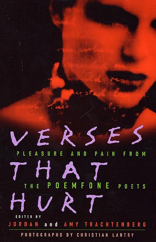 Verses That Hurt: Pleasure and Pain from the POEMFONE Poets by Jordan Trachtenberg