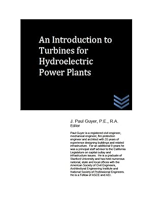 An Introduction to Turbines for Hydroelectric Power Plants (Dams and Hydroelectric Power Plants)