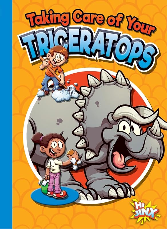 Taking Care of Your Triceratops (Caring for Your Pet Dinosaur) by Gail Terp