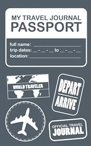 PASSPORT JOURNAL: TRAVEL JOURNAL by BLUE FIREFLY TRAVEL
