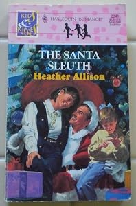 The Santa Sleuth (Harlequin Romance, No 3341) by Heather Allison
