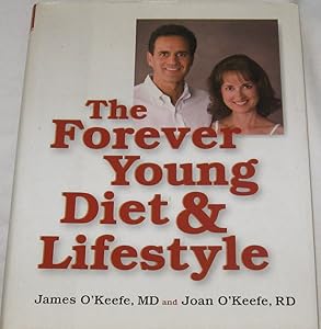 The Forever Young Diet and Lifestyle by James H. O'Keefe M.D.