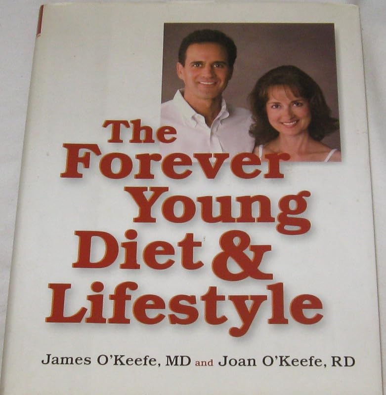 The Forever Young Diet and Lifestyle by James H. O'Keefe M.D.