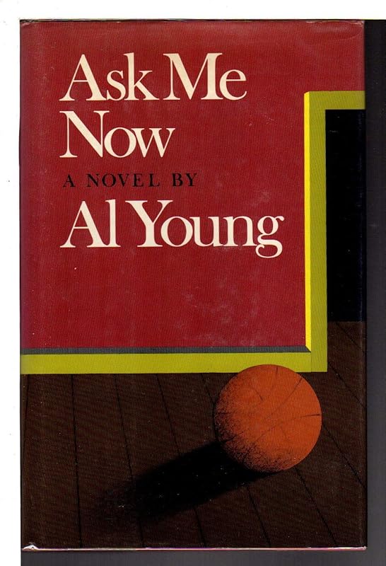 Ask Me Now by Al Young