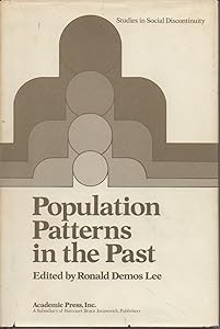 Population patterns in the past (Studies in social discontinuity) by Lee, Ronald
