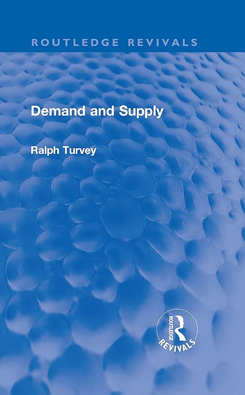 Demand and Supply (Routledge Revivals) by Ralph Turvey