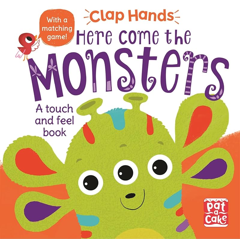 Here Come the Monsters: A touch-and-feel board book (Clap Hands) by Pat-a-Cake