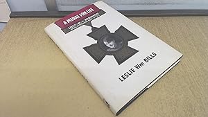 A Medal for Life: A Biography of Capt. Leefe Robinson VC (Wwi) by Leslie Wm. Bills
