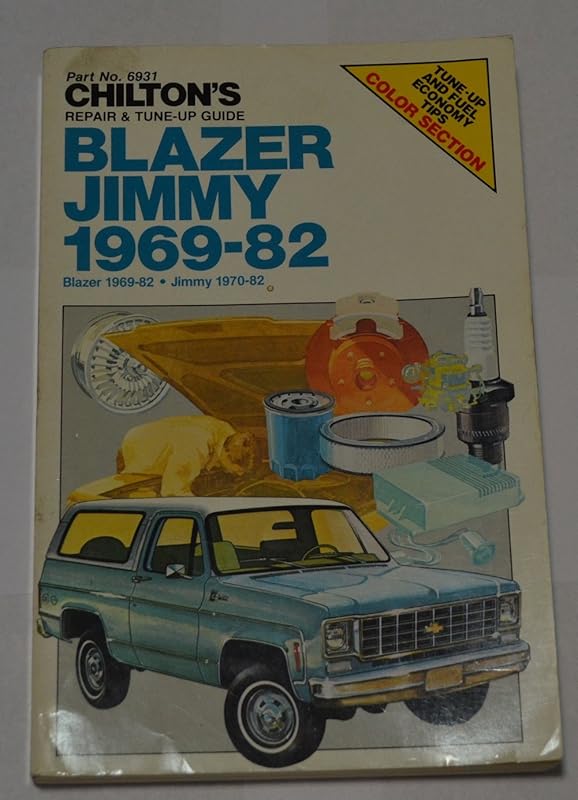 Chilton's Repair and Tune-Up Guide: Blazer/Jimmy 1969-1982 (Chilton's Repair Manual) by Chilton Book Company