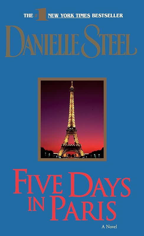 Five Days in Paris: A Novel by Danielle Steel