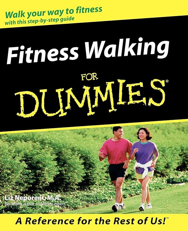 Fitness Walking For Dummies by Liz Neporent