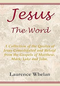 Jesus the Word by laurence Whelan