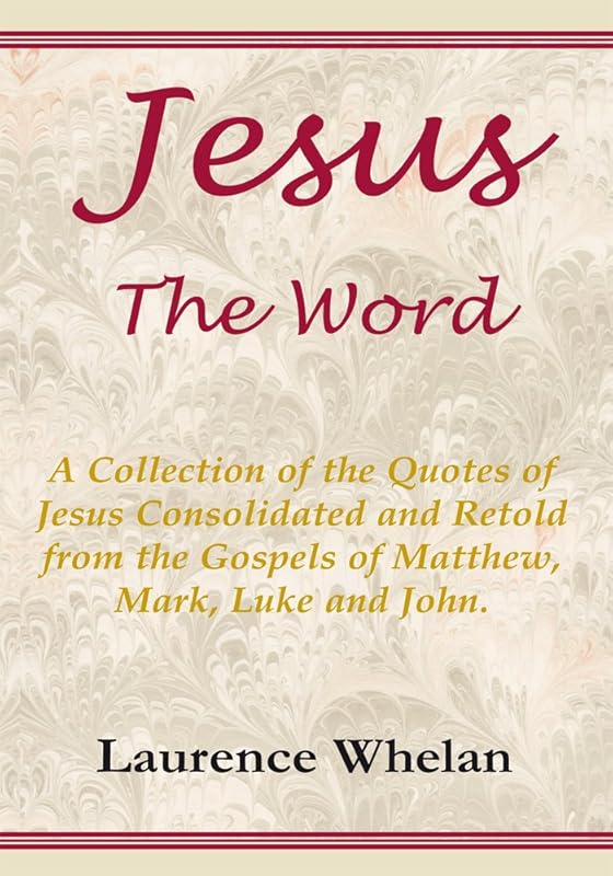 Jesus the Word by laurence Whelan