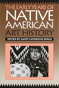 The Early Years of Native American Art History: The Politics of Scholarship and Collecting (McLellan Endowed)