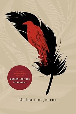 Meditations Journal: With inspiring, thought-provoking quotes from Marcus Aurelius Meditations
