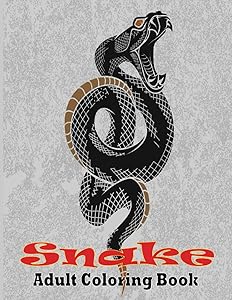 Snake Adult Coloring Book: Adult Coloring Book With Snakes For Stress Relief & Relaxations!