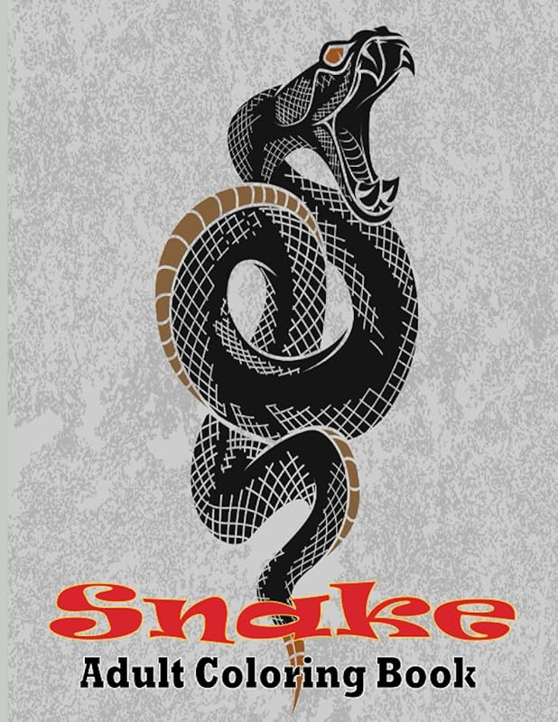 Snake Adult Coloring Book: Adult Coloring Book With Snakes For Stress Relief & Relaxations! by Sharif Ahmed