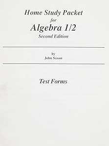 Home Study Packet for Algebra 1/2, Test Forms, 2nd Edition