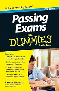 Passing Exams For Dummies by Patrick Sherratt