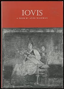 Iovis: All is Full of Jove by Anne Waldman