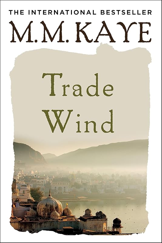 Trade Wind by M. M. Kaye