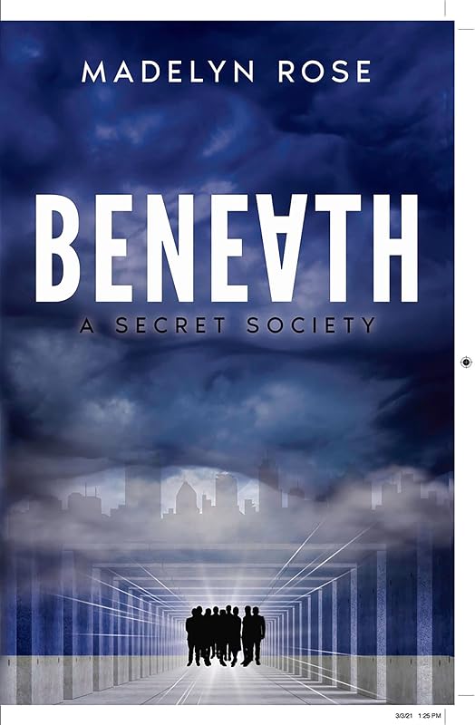 Beneath: A Secret Society by Madelyn Rose Glosny