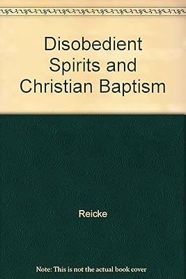 Disobedient Spirits and Christian Baptism