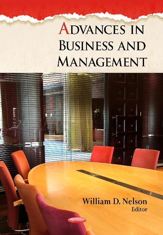 Advances in Business and Management by William D. Nelson