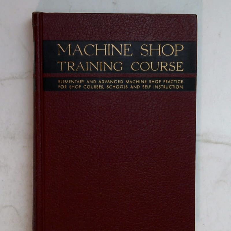 Machine Shop Training Course by Franklin Day Jones